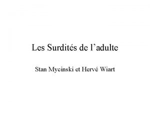 Les Surdits de ladulte Stan Mycinski et Herv