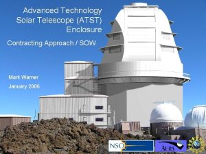 Advanced Technology Solar Telescope ATST Enclosure Contracting Approach