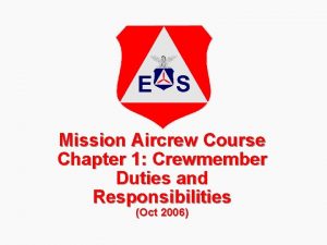 Mission Aircrew Course Chapter 1 Crewmember Duties and