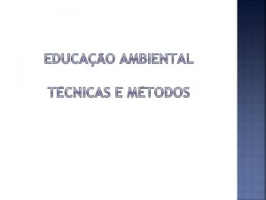 Meio Ambiente EA AMBIENTALISMO EDUCAO No existe um