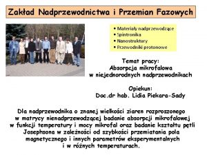 Zakad Nadprzewodnictwa i Przemian Fazowych Materiay nadprzewodzce Spintronika