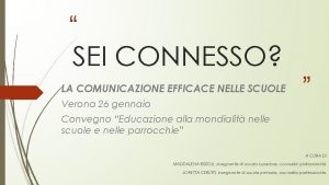 SEI CONNESSO LA COMUNICAZIONE EFFICACE NELLE SCUOLE Verona