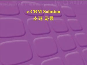 eCRM Solution 1 eCRM 2 3 ECRM Solution