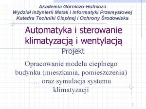 Akademia GrniczoHutnicza Wydzia Inynierii Metali i Informatyki Przemysowej