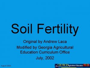 Soil Fertility Original by Andrew Laca Modified by