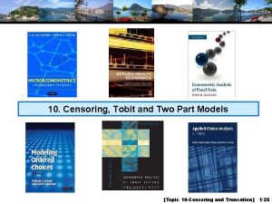 10 Censoring Tobit and Two Part Models Topic