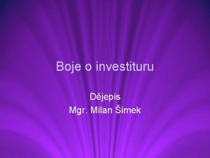 Boje o investituru Djepis Mgr Milan imek Princip