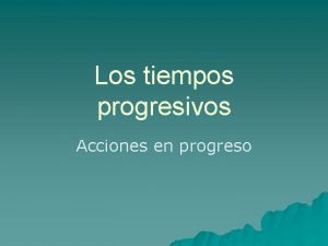 Acciones en progreso