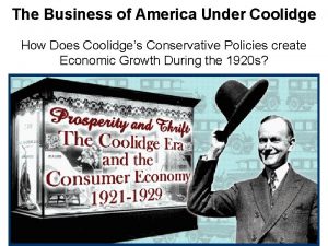 The Business of America Under Coolidge How Does