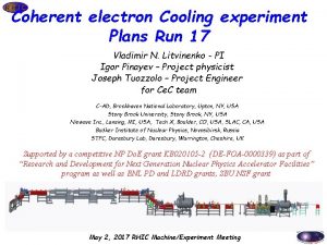 Coherent electron Cooling experiment Plans Run 17 Vladimir