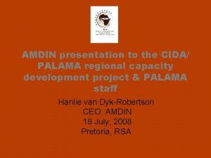 AMDIN presentation to the CIDA PALAMA regional capacity