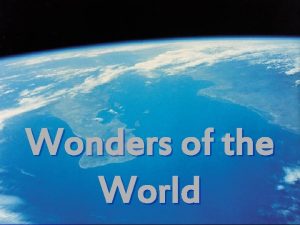 Wonders of the World The Seven Wonders of