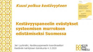 Kuusi polkua kestvyyteen Kestvyyspaneelin evstykset systeemisen murroksen edistmiseksi