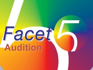 Audition What is Facet 5 Audition Based on