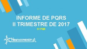 INFORME DE PQRS Il TRIMESTRE DE 2017 51