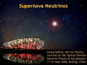 Neutrinos and the stars Supernova Neutrinos Georg Raffelt