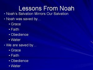 Lessons From Noah Noahs Salvation Mirrors Our Salvation