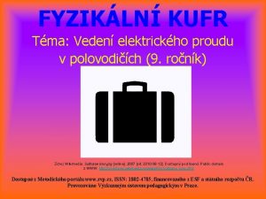 FYZIKLN KUFR Tma Veden elektrickho proudu v polovodich