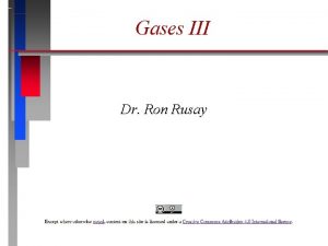 Gases III Dr Ron Rusay Diffusion and Effusion