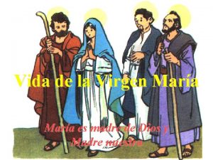 Vida de la Virgen Mara es madre de