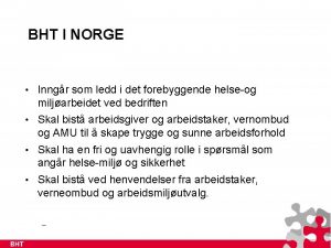 BHT I NORGE Inngr som ledd i det