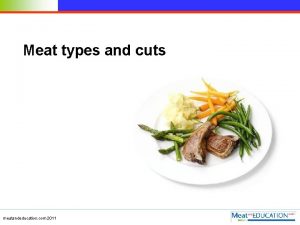 Meat types and cuts meatandeducation com 2011 Module