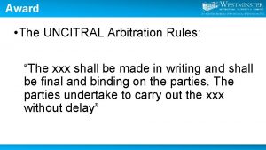 Award The UNCITRAL Arbitration Rules The xxx shall