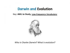 Darwin and Evolution Key AWL to Study Lowfrequency