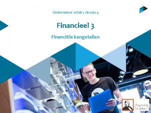 Ondernemer retail u niveau 4 Financieel 3 Financile