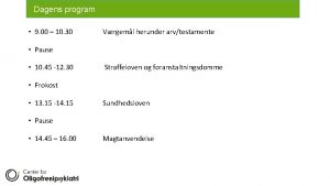 Dagens program 9 00 10 30 Vrgeml herunder