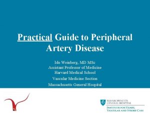 Practical Guide to Peripheral Artery Disease Ido Weinberg