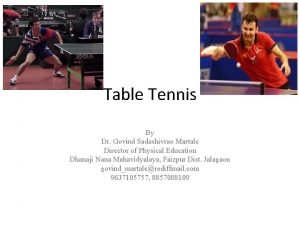 Table Tennis By Dr Govind Sadashivrao Martale Director