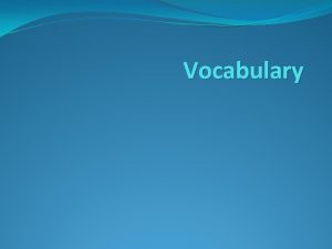 Vocabulary Atmosphere The layer of gasses surrounding the