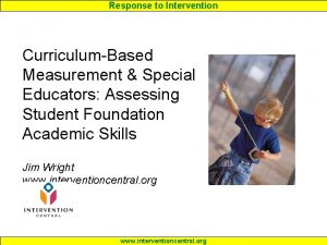 Response to Intervention CurriculumBased Measurement Special Educators Assessing