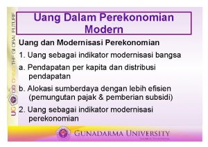 Uang Dalam Perekonomian Modern Uang dan Modernisasi Perekonomian