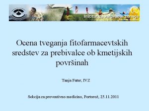 Ocena tveganja fitofarmacevtskih sredstev za prebivalce ob kmetijskih