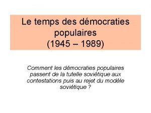 Le temps des dmocraties populaires 1945 1989 Comment