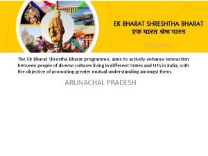 The Ek Bharat Shrestha Bharat programme aims to