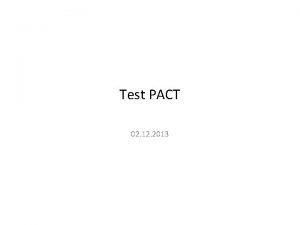 Test PACT 02 12 2013 Recunoatei ct mai
