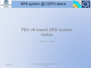 SRS system CERN status FEC v 6 based