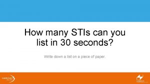 How many STIs can you list in 30