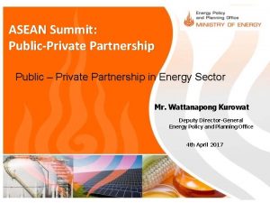 ASEAN Summit PublicPrivate Partnership Public Private Partnership in