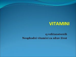 VITAMINI 13 velianstvenih Neophodni vitamini za zdrav ivot