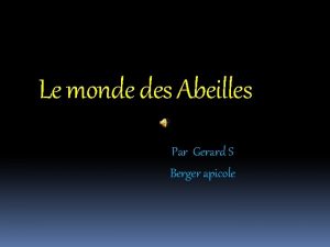 Le monde des Abeilles Par Gerard S Berger