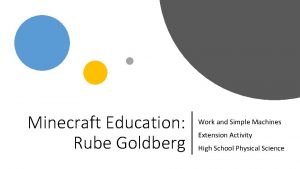 Minecraft Education Rube Goldberg Work and Simple Machines