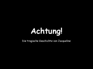 Achtung Die tragische Geschichte von Jacqueline Diese schne