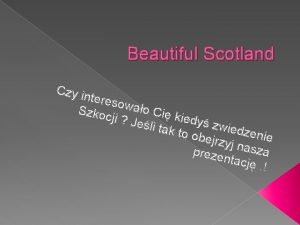 Beautiful Scotland Czy in tereso Szkoc wao Ci