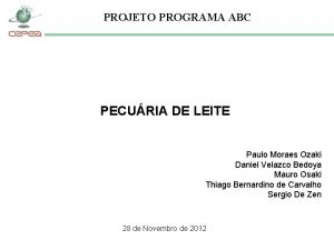PROJETO PROGRAMA ABC PECURIA DE LEITE Paulo Moraes