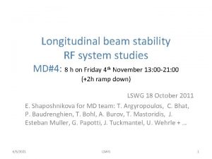 Longitudinal beam stability RF system studies MD4 8