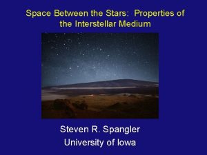 Space Between the Stars Properties of the Interstellar